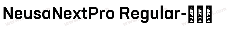 NeusaNextPro Regular字体转换